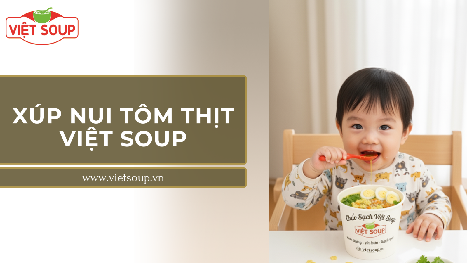 Ra Mắt Xúp Nui Tôm Thịt Việt Soup