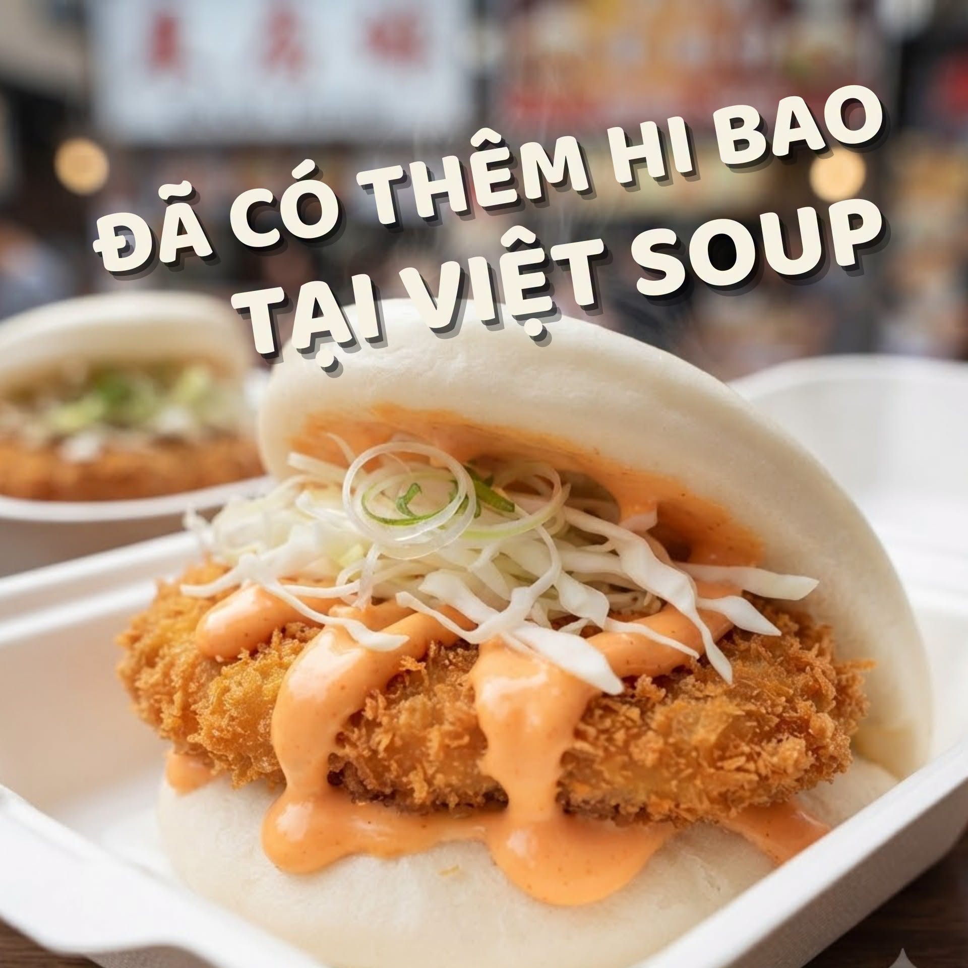 Việt Soup nay đã có thêm Bánh Bao Kẹp Hi Bao – Món ăn sáng mới cho bé qua tuổi ăn cháo